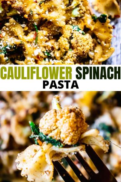 Parmesan Cauliflower Spinach Pasta collage image