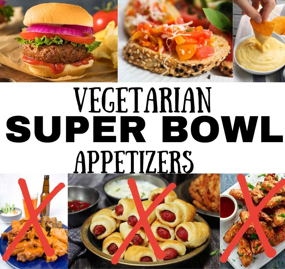 vegetarian super bowl appetizer collage