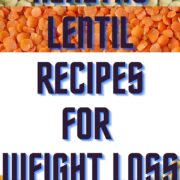 healthy lentil recipes for weight loss
