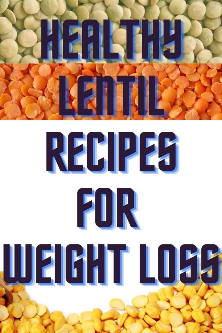 Healthy Lentil Recipes For Weight Loss - RecipeMagik