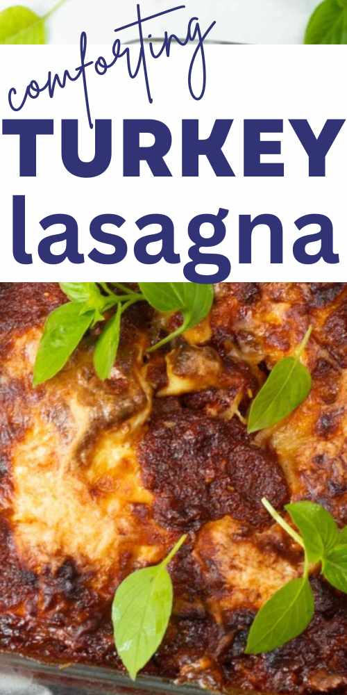 comforting turkey lasagna recipe